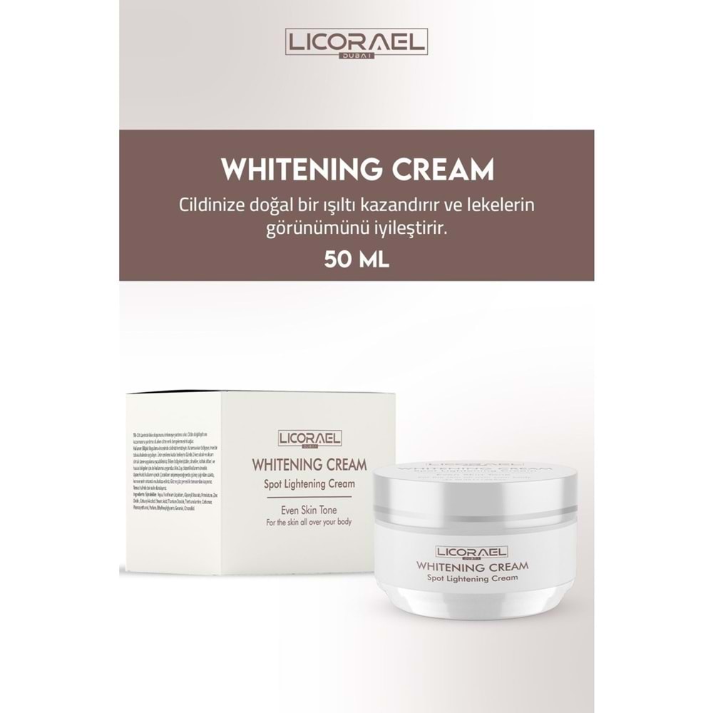 Licorael Dubai Whıtenıng Cream Leke Karşıtı Beyazlatıcı Krem 50ML